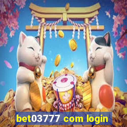 bet03777 com login